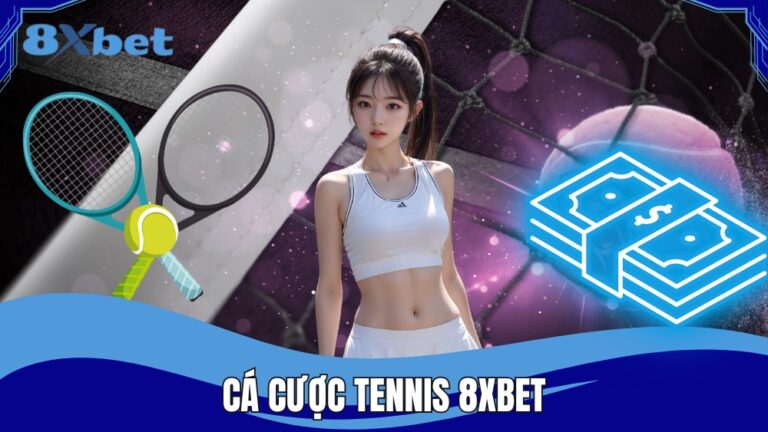 Cá cược tennis 8XBET với hàng trăm trận đấu mỗi ngày