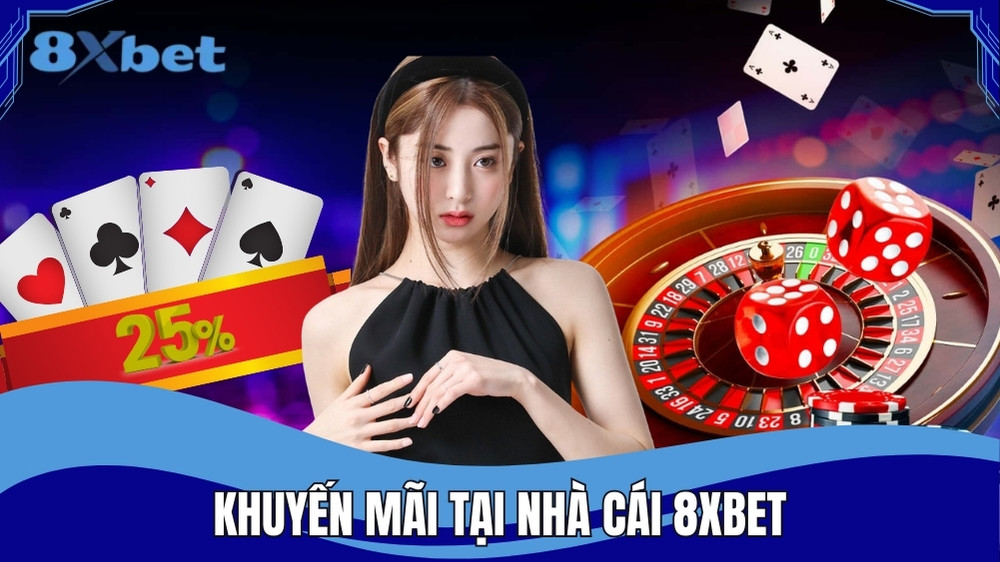 Khuyến mãi hấp dẫn tại 8XBET dành cho mọi người chơi