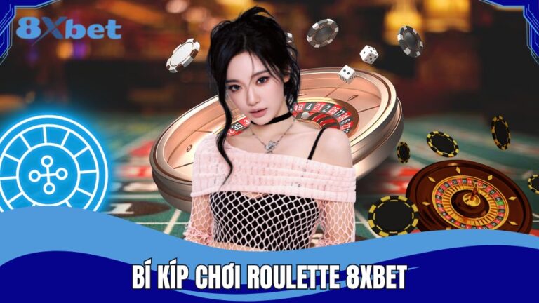 Roulette 8XBET cùng các bí kíp chơi hiệu quả